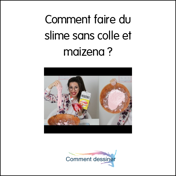 Comment faire du slime sans colle et maizena